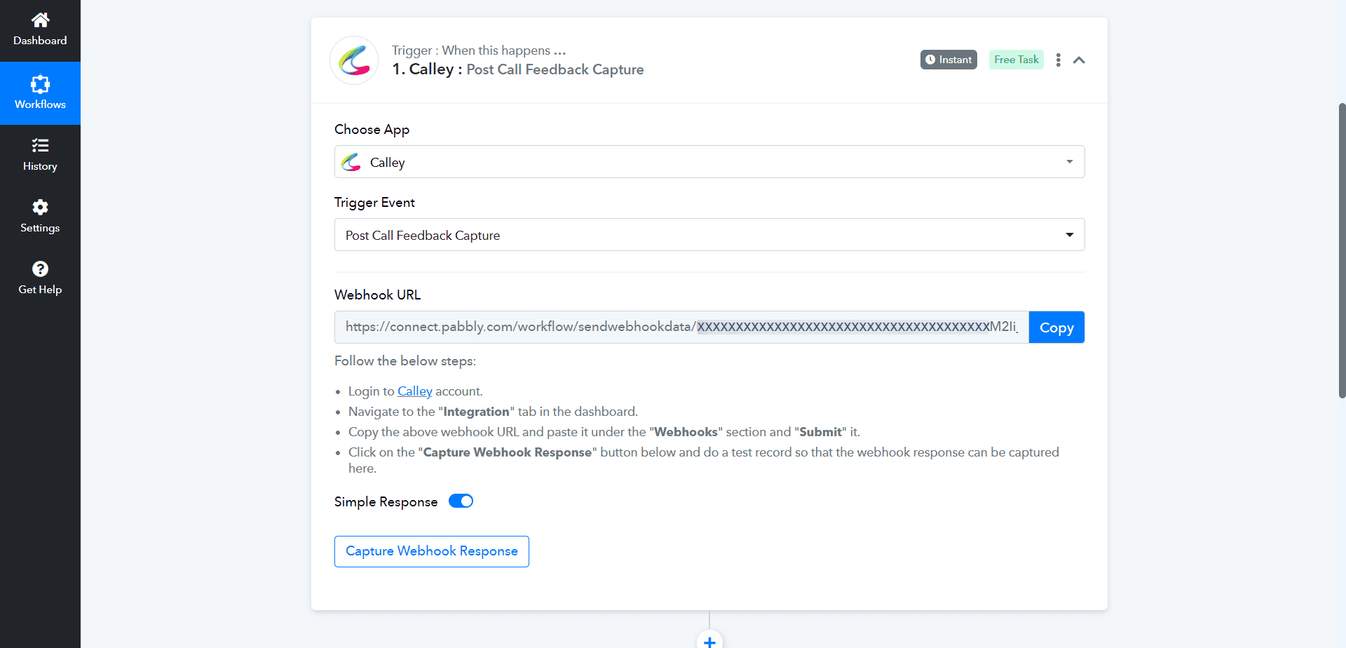 Select Trigger Event as Post Call feedback capture. Now Webhook URL is generated, copy that link and paste it on Calley Web panel.