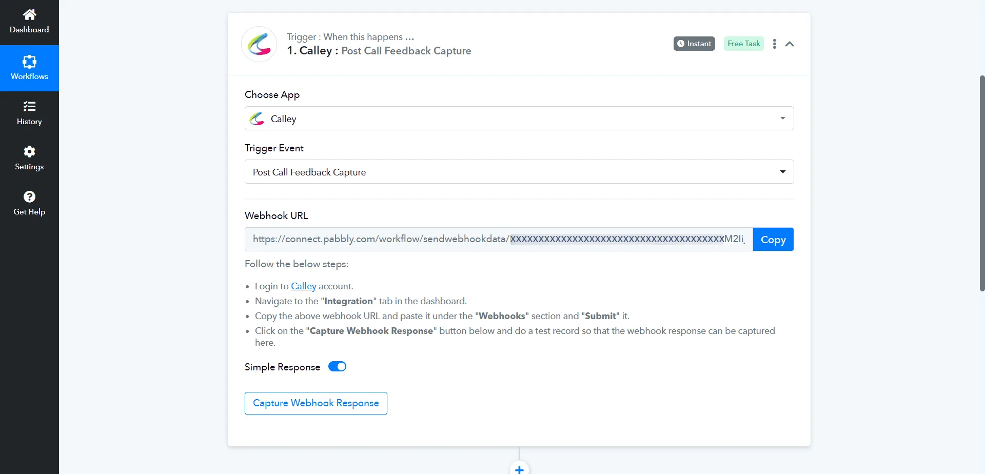 Select Trigger Event as Post Call feedback capture. Now Webhook URL is generated, copy that link and paste it on Calley Web panel.